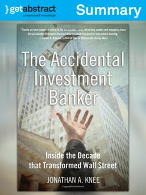 cover image of The Accidental Investment Banker (Summary)